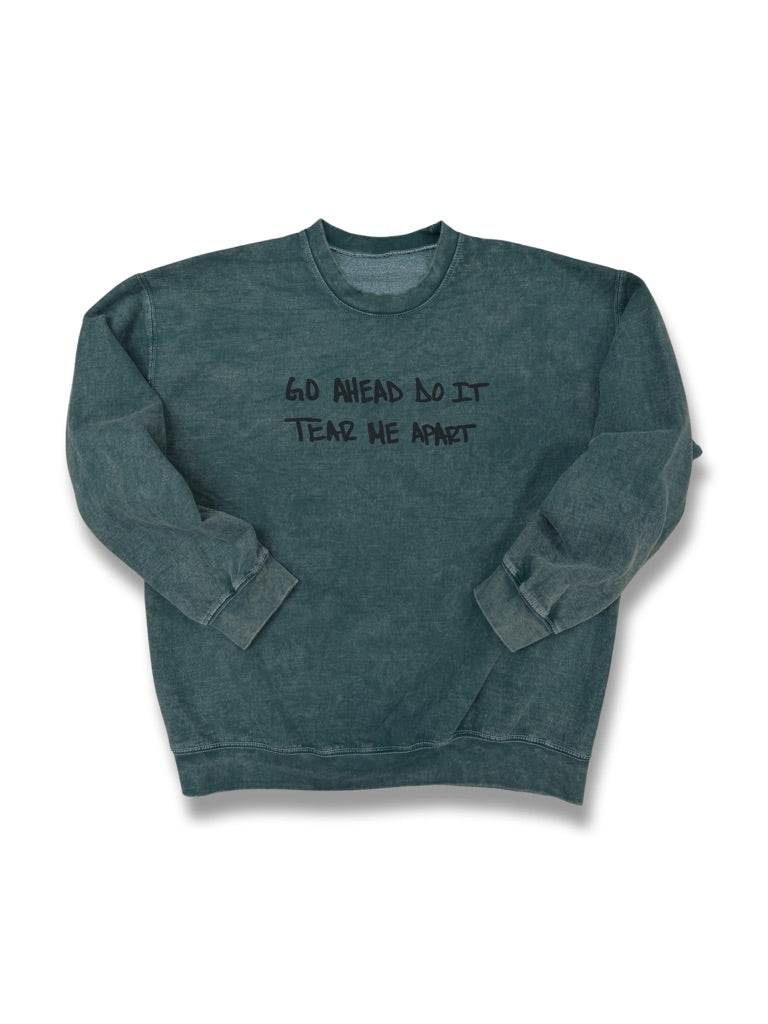 TEAR ME APART CREWNECK SWEATSHIRT