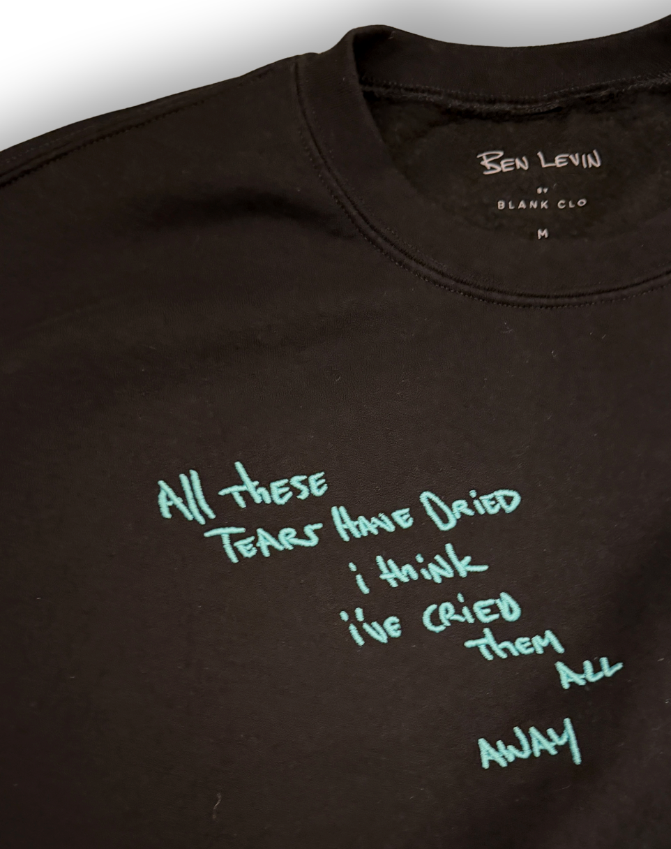 ALL THESE TEARS CREWNECK SWEATSHIRT